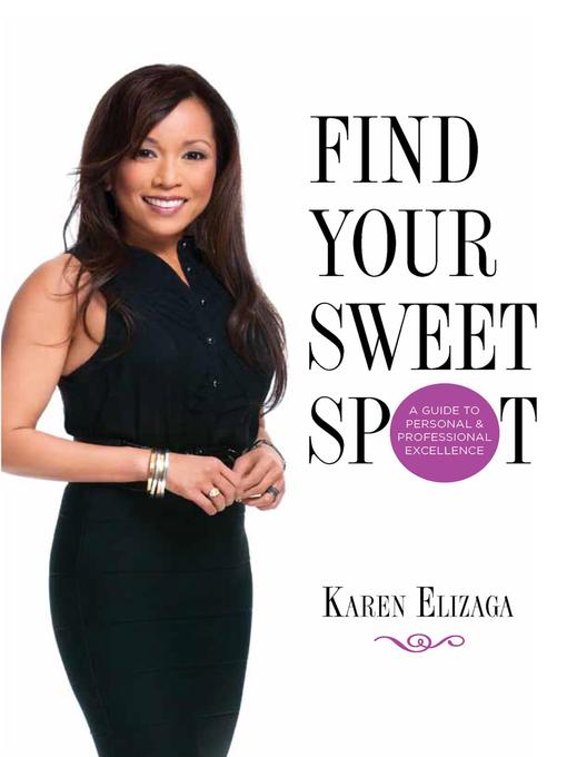 Title details for Find Your Sweet Spot by Karen Elizaga - Available